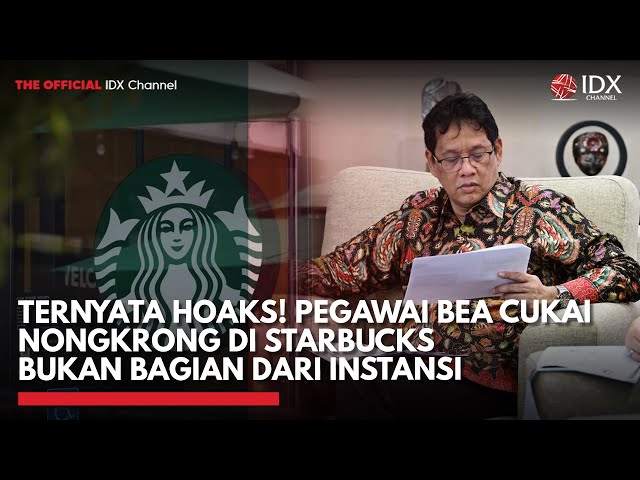 Lapor Pak Purbaya, Info Pegawai Bea Cukai Nongkrong di Starbucks Ternyata Hoaks
