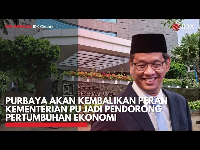 Purbaya Akan Kembalikan Peran Kementerian PU Jadi Pendorong Pertumbuhan Ekonomi