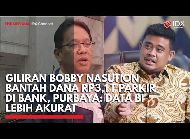 Giliran Bobby Nasution Bantah Dana Rp3,1 T Parkir di Bank, Purbaya: Data BI Lebih Akurat