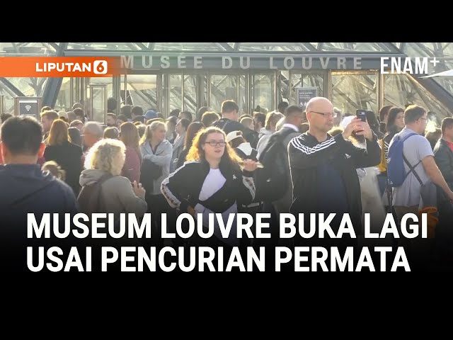 Louvre Buka Kembali Setelah Pencurian Permata, Galeri Apollo Masih Ditutup