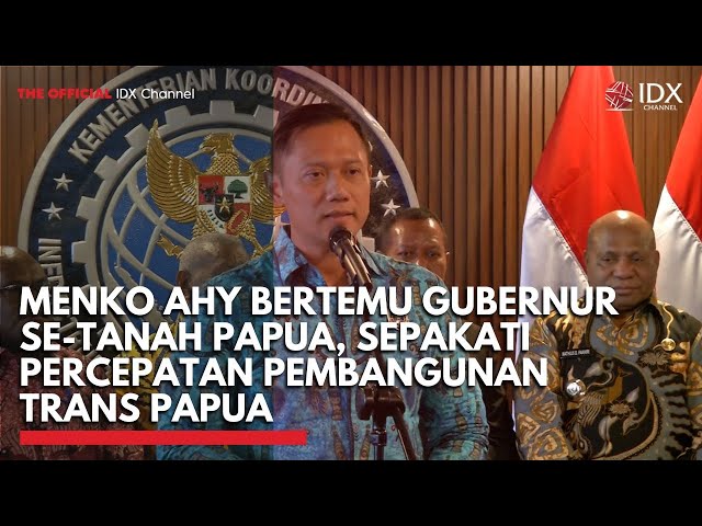 Menko AHY Bertemu Gubernur se-Tanah Papua, Sepakati Percepatan Pembangunan Trans Papua