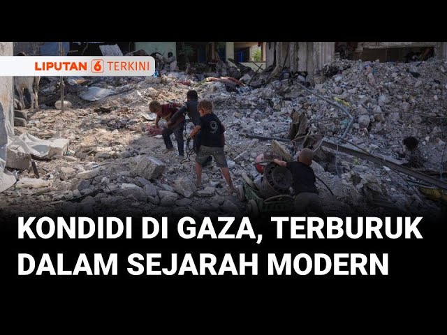 Krisis Kemanusiaan di Gaza Disebut Salah Satu yang Terburuk Dalam Sejarah Modern | Liputan 6