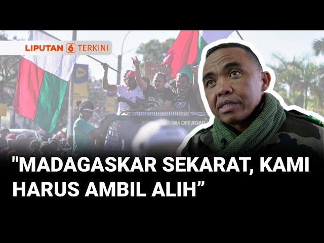 Militer Madagaskar Ambil Alih Kekuasaan, Usai Presidennya Kabur | Liputan 6