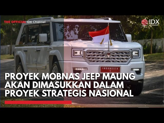 Proyek Mobnas Jeep Maung Akan Dimasukkan dalam Proyek Strategis Nasional