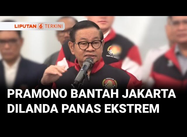 Gubernur Pramono Bantah Jakarta Dilanda Cuaca Panas Ekstrem | Liputan 6