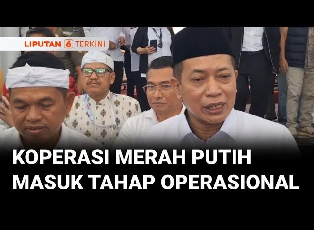 Menkop Soal Koperasi Desa Merah Putih: “Sudah Mulai Masuk Tahap Operasional, Tapi …”