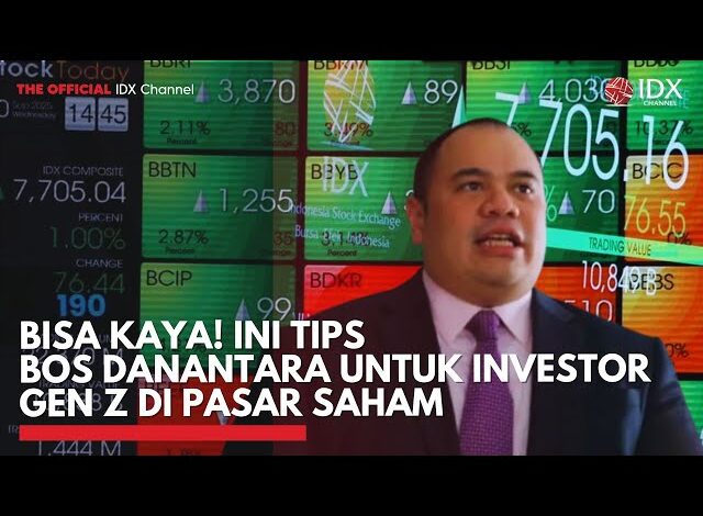 Bisa Kaya! Ini Tips Bos Danantara untuk Investor Gen Z di Pasar Saham