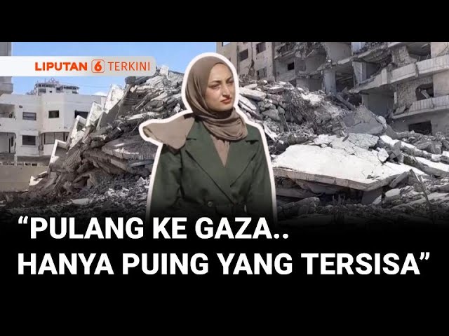 Saat Gaza Tak Lagi Sama, Perjalanan Pulang Berakhir Air Mata