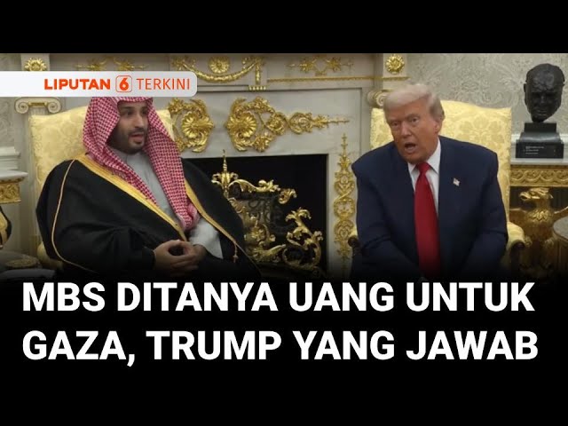 Putra Mahkota Arab Saudi MBS Ditanya Besaran Uang untuk Gaza, Malah Trump yang Jawab: “Pasti Banyak”