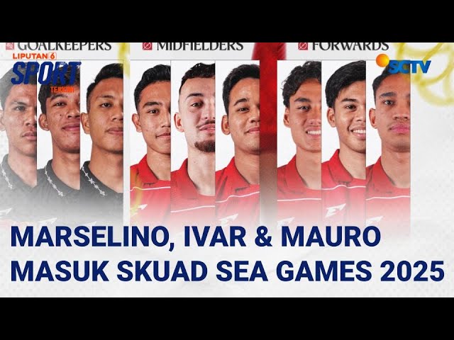 Garuda Calling! Ivar, Marselino dan Mauro Zijlstra Dipastikan Perkuat Timnas U-22 di SEA Games 2025