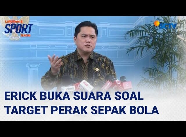 Erick Thohir Buka Suara Terkait Target Medali Perak Cabor Sepak Bola di SEA Games 2025 | Liputan 6