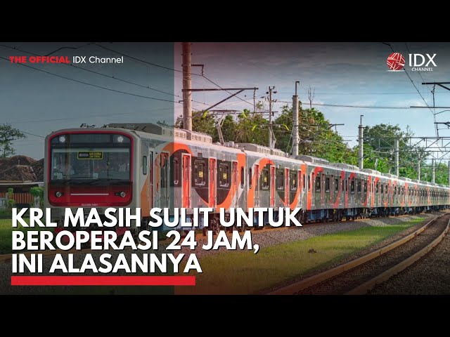 KRL Masih Sulit untuk Beroperasi 24 Jam, Ini Alasannya