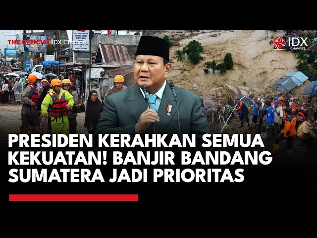 Presiden Instruksikan Seluruh Kekuatan Nasional Tangani Banjir Bandang di Sumatera