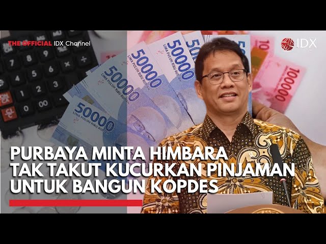 Menkeu Purbaya Minta Himbara Tak Takut Kucurkan Pinjaman untuk Bangun Kopdes | IDXC UPDATE