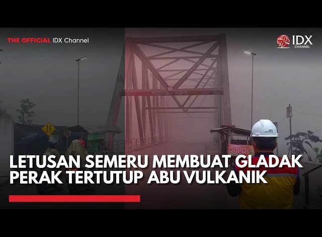 Letusan Semeru Membuat Gladak Perak Tertutup Abu Vulkanik | IDXC UPDATE