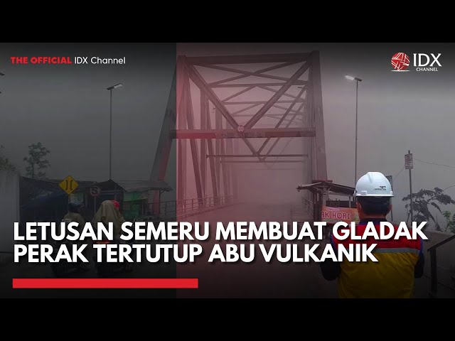 Letusan Semeru Membuat Gladak Perak Tertutup Abu Vulkanik | IDXC UPDATE