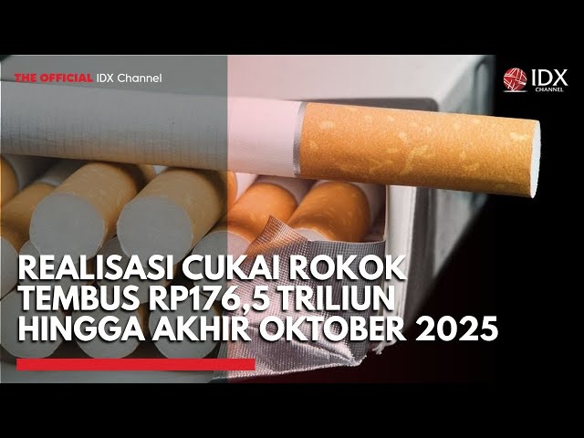 Realisasi Cukai Rokok Tembus Rp176,5 Triliun hingga Akhir Oktober 2025