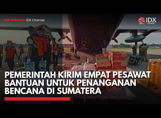 Pemerintah Kirim Empat Pesawat Bantuan untuk Penanganan Bencana di Sumatera
