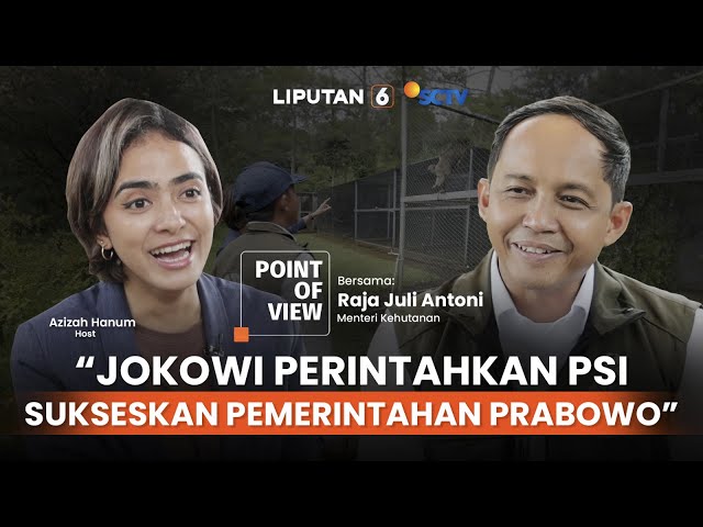 Dapat Tugas dari Presiden Prabowo di Kementerian Kehutanan, Raja Juli Ungkap Pesan Jokowi ke PSI
