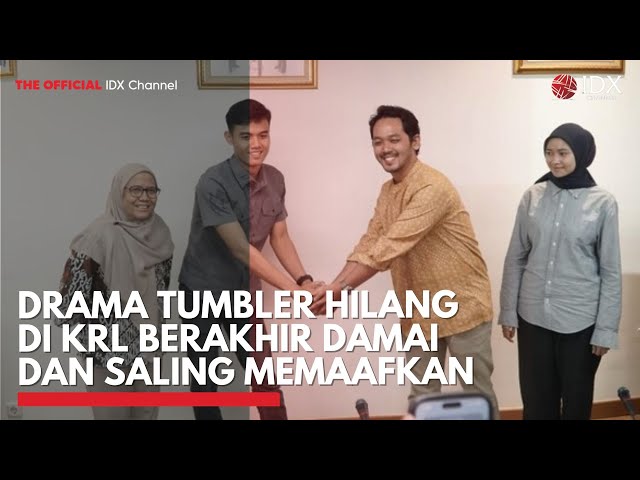Drama Tumbler Hilang di KRL Berakhir Damai dan Saling Memaafkan | IDXC UPDATE