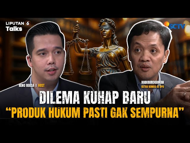 Kupas Tuntas KUHAP Baru dan Nasib RUU Perampasan Aset di Era Prabowo | LIPUTAN 6 TALKS
