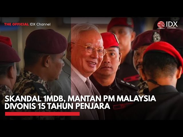 Skandal 1MDB, Mantan PM Malaysia Divonis 15 Tahun Penjara