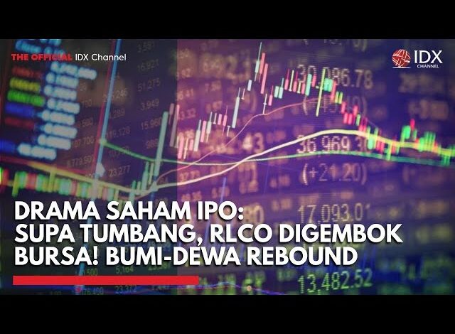 Drama Saham IPO: SUPA Tumbang, RLCO Digembok Bursa! BUMI-DEWA Rebound | TOP 5 IDX CHANNEL