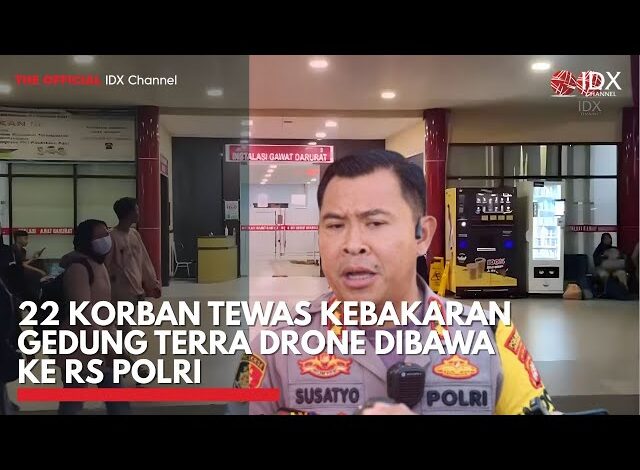 22 Korban Tewas Kebakaran Gedung Terra Drone Dibawa ke RS Polri | IDXC UPDATE