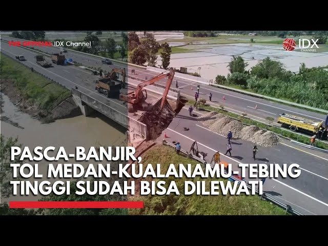 Pasca-Banjir, Tol Medan-Kualanamu-Tebing Tinggi Sudah Bisa Dilewati