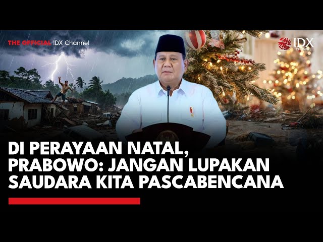 Dalam Perayaan Natal, Prabowo: Jangan Lupakan Saudara Kita Pascabencana