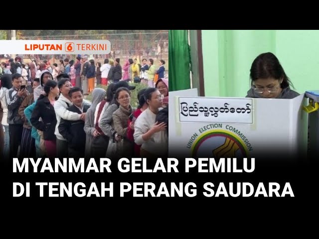 Myanmar Gelar Pemilu di Tengah Perang Saudara | Liputan 6