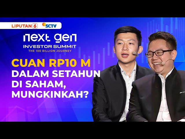 Pesan Andry Hakim & Douglas Goh bagi yang Ingin Raih Rp10 M dalam Setahun | Next Gen Investor Summit