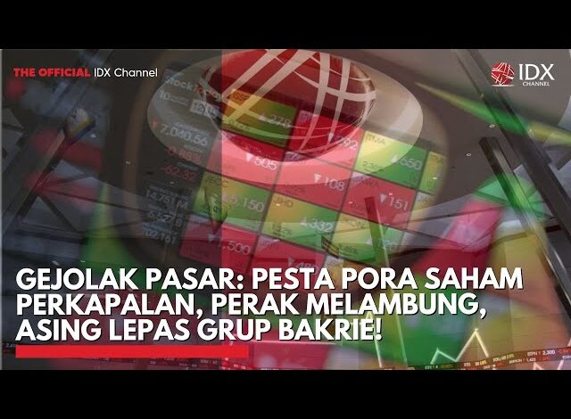 Gejolak Pasar: Pesta Pora Saham Perkapalan, Perak Melambung, Asing Lepas Grup Bakrie! | TOP 5