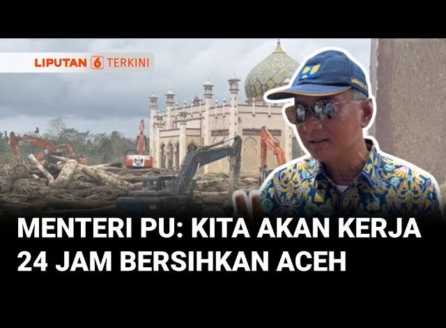 Menteri PU Perintahkan Kerja 24 Jam Bersihkan Jalan Aceh Tamiang