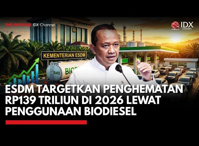 ESDM Targetkan Penghematan Rp139 Triliun di 2026 Lewat Penggunaan Biodiesel