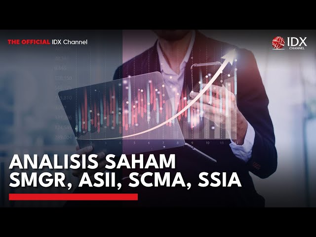 Analisis Saham SMGR, ASII, SCMA, SSIA | MARKET BUZZ