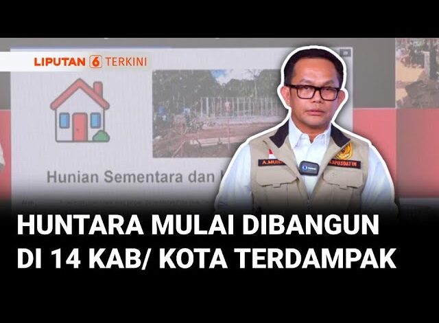 BNPB: Fase Recovery Dimulai, Pembangunan Huntara Sudah Capai 14 Kab/ Kota Terdampak Bencana Sumatra
