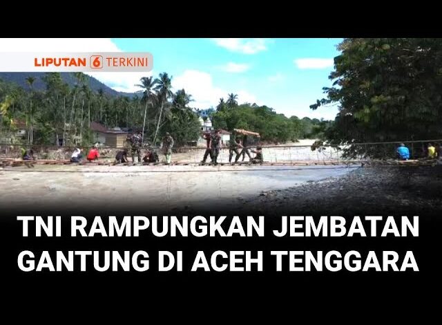 Prajurit Kodam Iskandar Muda dan Warga Rampungkan Perbaikan Jembatan Gantung di Aceh Tenggara