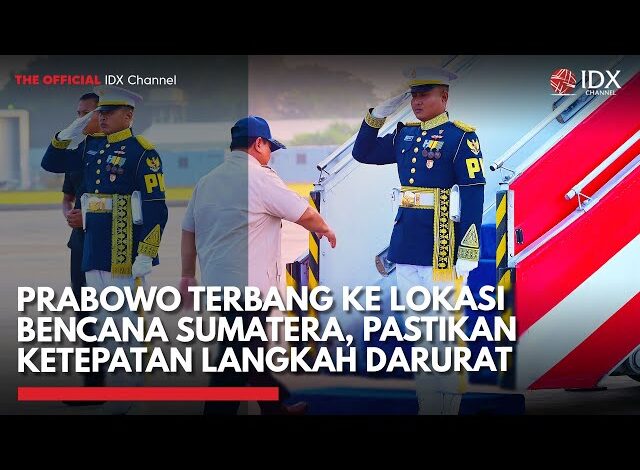 Prabowo Terbang ke Lokasi Bencana Sumatera, Pastikan Ketepatan Langkah Darurat