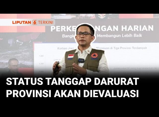 BNPB Akan Evaluasi Status Tanggap Darurat Provinsi Pada 8 Januari 2026 | Liputan 6