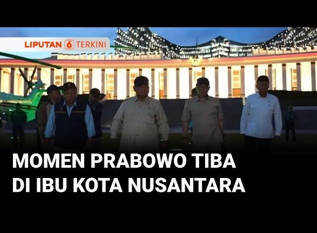 Prabowo Subianto Tiba di IKN, Kunjungan Pertama Sebagai Presiden RI