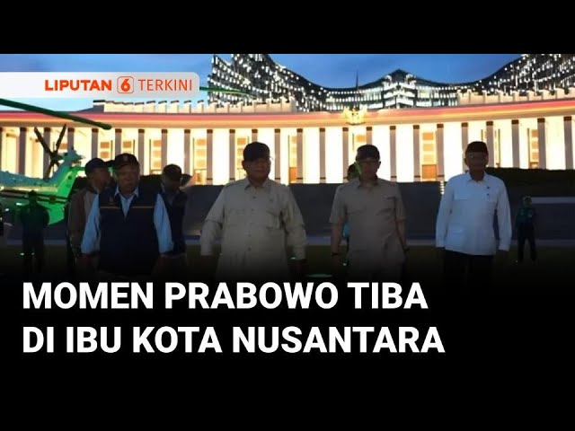 Prabowo Subianto Tiba di IKN, Kunjungan Pertama Sebagai Presiden RI