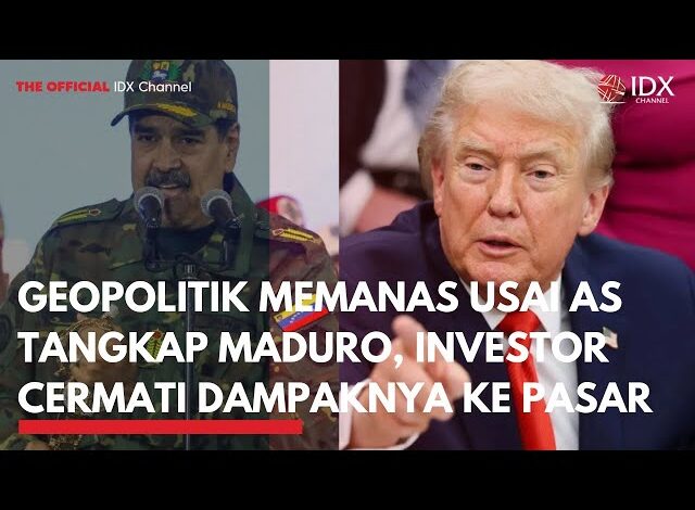 Geopolitik Memanas Usai AS Tangkap Maduro, Investor Cermati Dampaknya ke Pasar