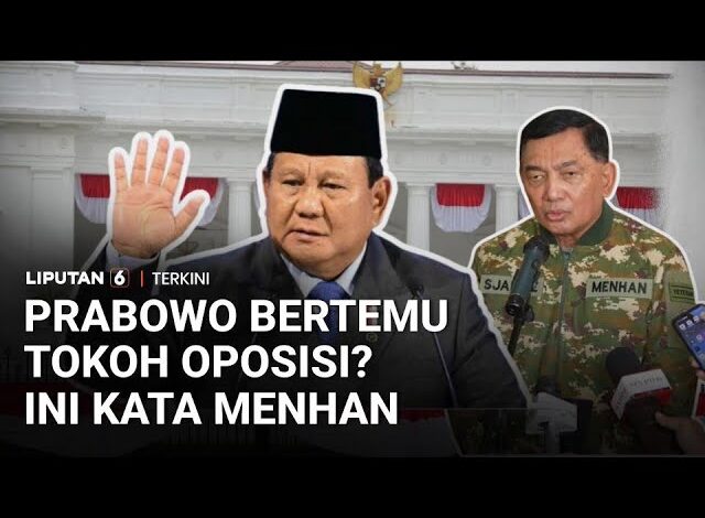 Menhan Ungkap Prabowo Jumpa Tokoh Oposisi, Bahas Apa?