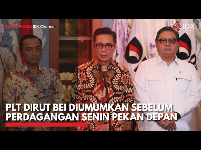 Plt Dirut BEI Diumumkan Sebelum Perdagangan Senin Pekan Depan