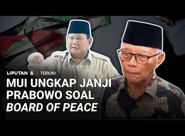 MUI: Prabowo Janji Indonesia Keluar dari Board of Peace Jika Palestina Tak Merdeka | Liputan 6