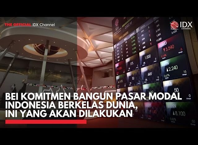 BEI Komitmen Bangun Pasar Modal Indonesia Berkelas Dunia, Ini yang Akan Dilakukan | IDXC UPDATE