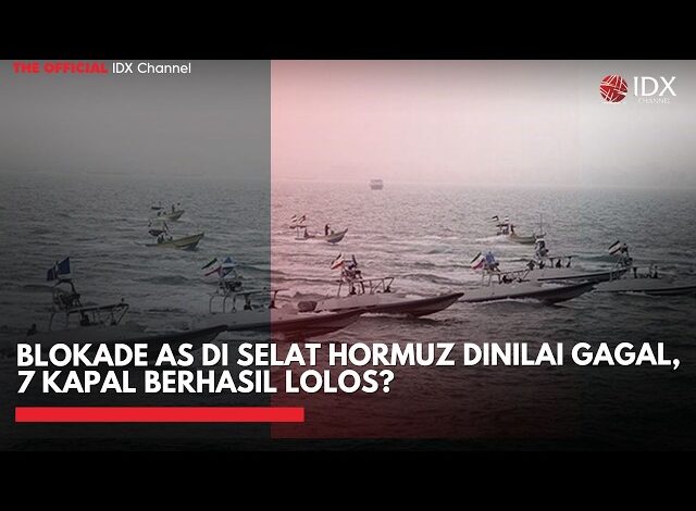 Blokade AS di Selat Hormuz Dinilai Gagal, 7 Kapal Berhasil Lolos?