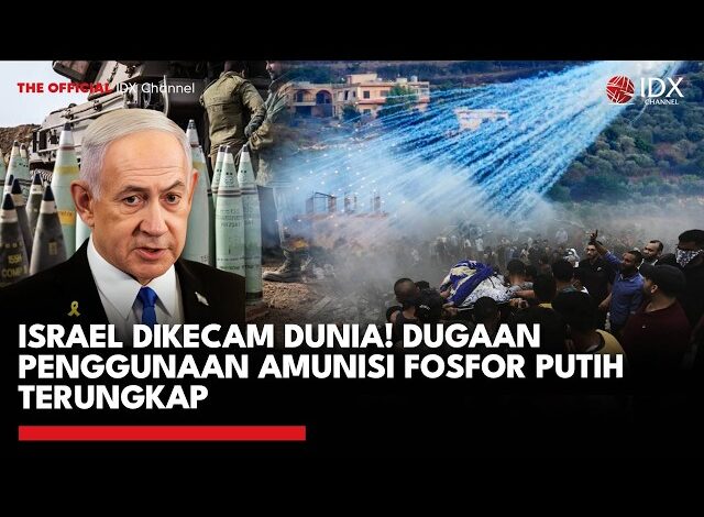 Israel Dikecam Dunia! Dugaan Penggunaan Amunisi Fosfor Putih Terungkap | IDXC UPDATE