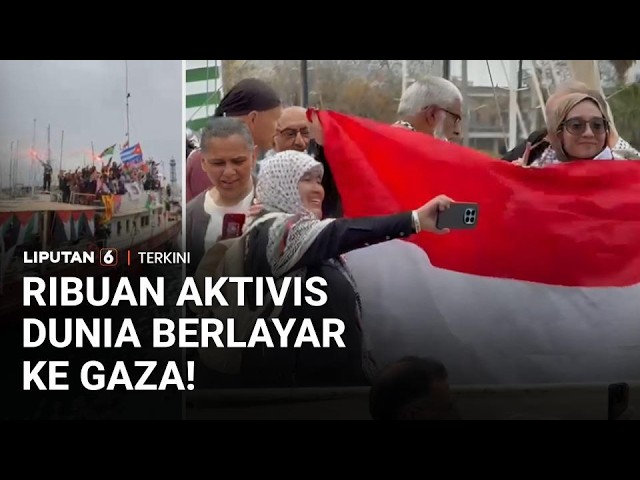Delegasi Indonesia Ikut Flotilla ke Gaza, Ribuan Aktivis Dunia Berlayar dari Barcelona | Liputan 6
